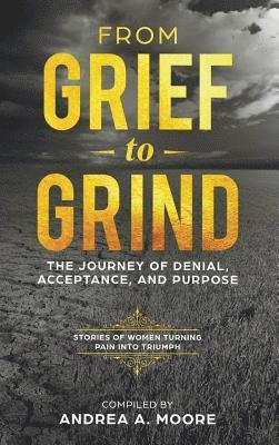 From Grief to Grind 1