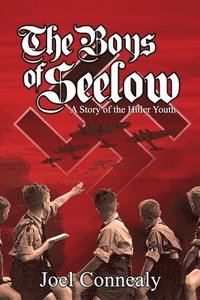 bokomslag The Boys of Seelow: The Hitler Youth