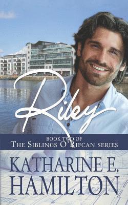 Riley: Book Two of the Siblings O'Rifcan Series 1