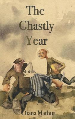 The Ghastly Year: A Latvian Tale of Blood & Treasure 1