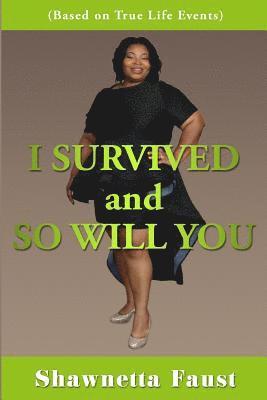 bokomslag I Survived And So Will You!