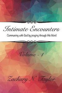bokomslag Intimate Encounters: Communing with God and Becoming His Word
