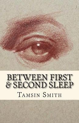 Tamsin Spencer Smith - Between First & Second Sleep, Häftad