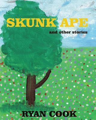 bokomslag Skunk Ape: and other stories