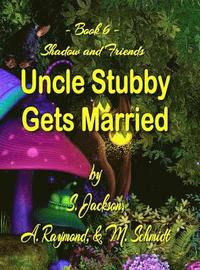 bokomslag Uncle Stubby Gets Married