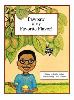 bokomslag Pawpaw is My Favorite Flavor!