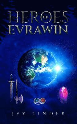 Heroes of Evrawin: Book One 1