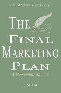 bokomslag The Final Marketing Plan