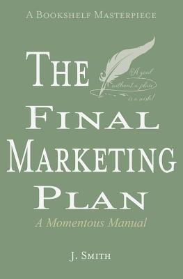 Jake Smith - The Final Marketing Plan, Häftad