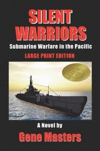bokomslag Silent Warriors: Submarine Warfare in the Pacific: Large Print Edition