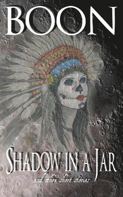 bokomslag Shadow in a Jar: and other short stories