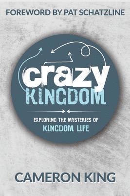 bokomslag Crazy Kingdom: Exploring the Mysteries of Kingdom Life