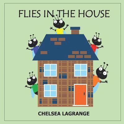 Chelsea J. Lagrange, Chelsea J Lagrange - Flies In The House, Häftad