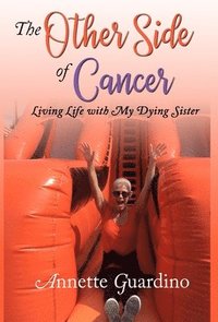 bokomslag The Other Side of Cancer
