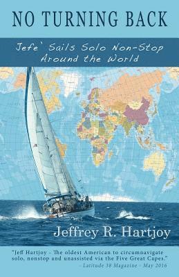 No Turning Back: Jefe' Sails Solo Non-Stop Around the World 1