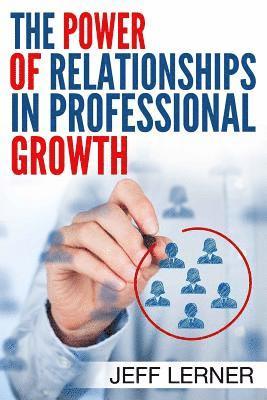 bokomslag The Power of Relationships in Professional Growth