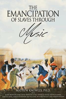 bokomslag The Emancipation of Slaves through Music