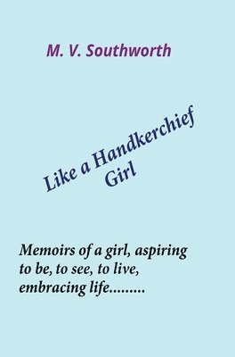 Like a Handkerchief Girl 1