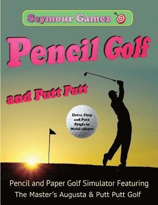 Seymour Gamez - Pencil Golf and Putt Putt, Häftad