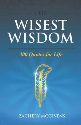 Zachery McGivens - Wisest Wisdom, Häftad