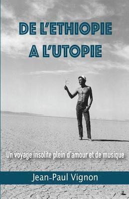 De l'Ethiopie à l'Utopie: Un voyage plein d'amour et de musique 1