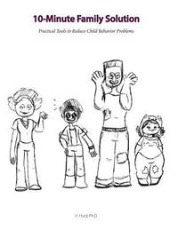 bokomslag 10 Minute Family Solution: Practical Tools to Reduce Child Behavior Problems