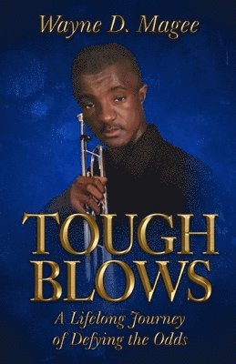 bokomslag Tough Blows: A Lifelong Journey of Defying the Odds