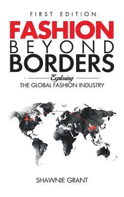 bokomslag Fashion Beyond Borders: Exploring The Global Fashion Industry