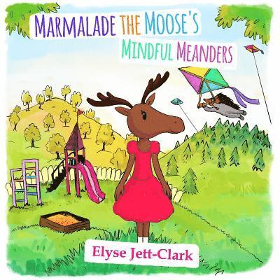 Marmalade the Moose's Mindful Meanders