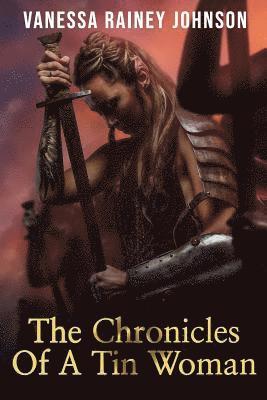 Chronicles Of A Tin Woman