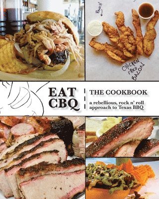 bokomslag Eat CBQ: The Cookbook