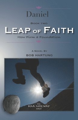 bokomslag Daniel-LEAP of FAITH: How Firm A Foundation