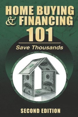 Home Buying and Financing 101 1