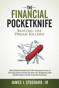 bokomslag The Financial Pocketknife: Beating the Dream Killers