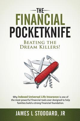 The Financial Pocketknife: Beating the Dream Killers 1