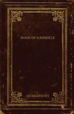Richard Cory, Kathrin Depue - Book of Gabriele, Häftad