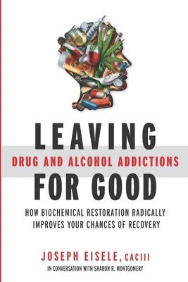bokomslag Leaving Drug and Alcohol Addictions for Good