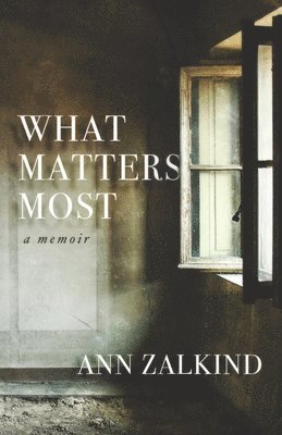 bokomslag What Matters Most: A Memoir