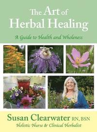 bokomslag The Art of Herbal Healing