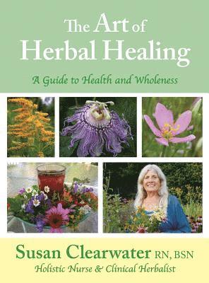 The Art of Herbal Healing 1