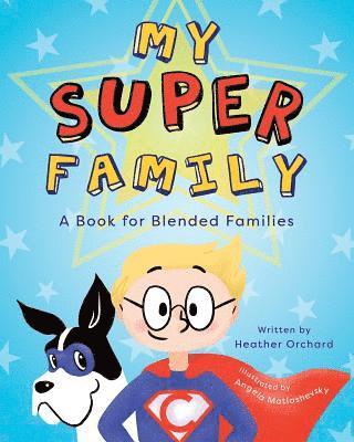 Heather Orchard - My SUPER Family, Häftad