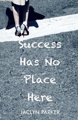 Success Has No Place Here 1