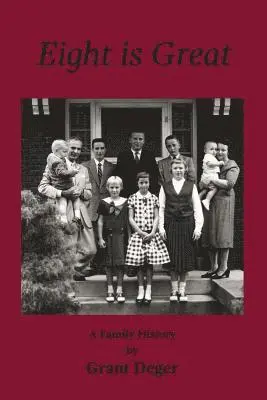 Grant Deger - Eight is Great: A Family History, Häftad. Tillgänglighet: Lägg i varukorg