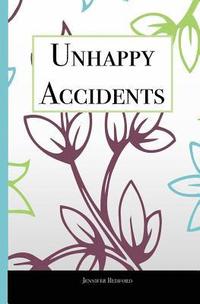 bokomslag Unhappy Accidents