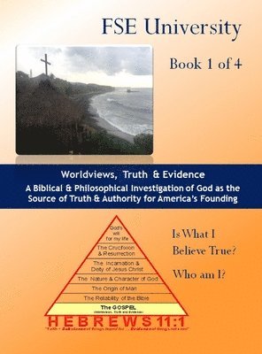 bokomslag Worldviews, Truth and Evidence (Book 1 of 4)