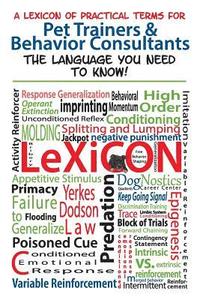 bokomslag A Lexicon of Practical Terms for Pet Trainers & Behavior Consultants!