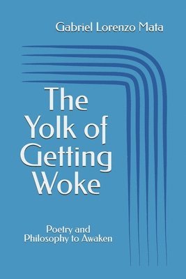 bokomslag The Yolk of Getting Woke: Poetry and Philosophy to Awaken