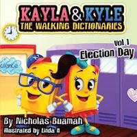 bokomslag Kayla & Kyle The Walking Dictionaries: Election Day