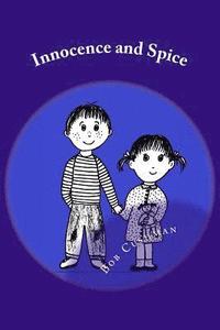 bokomslag Innocence and Spice: True Short Stories with the Warm, Humorous Utterances of Children