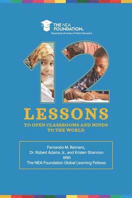 Kristen Shannon, Robert Adams Jr - Twelve Lessons to Open Classrooms and Minds to the World, Häftad